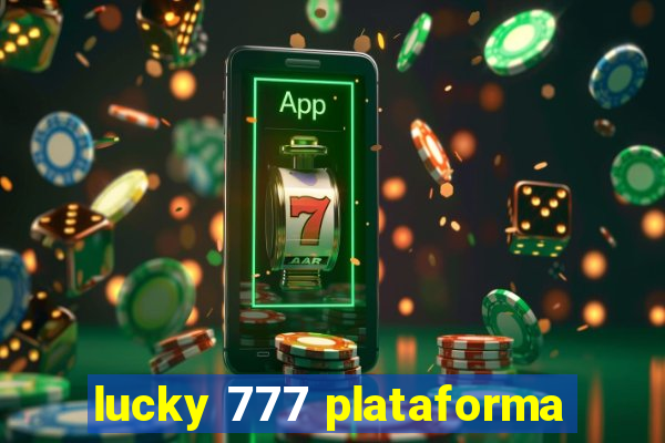 lucky 777 plataforma